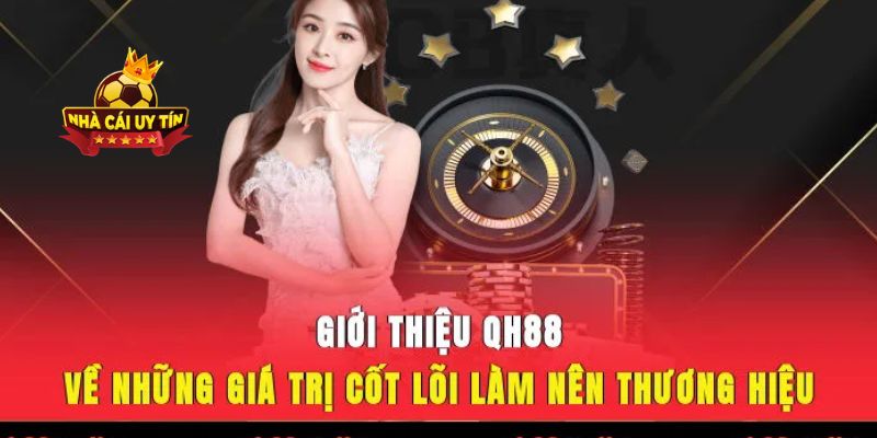 QH88 – Nhà cái uy tín với tính pháp lý hợp pháp, minh bạch