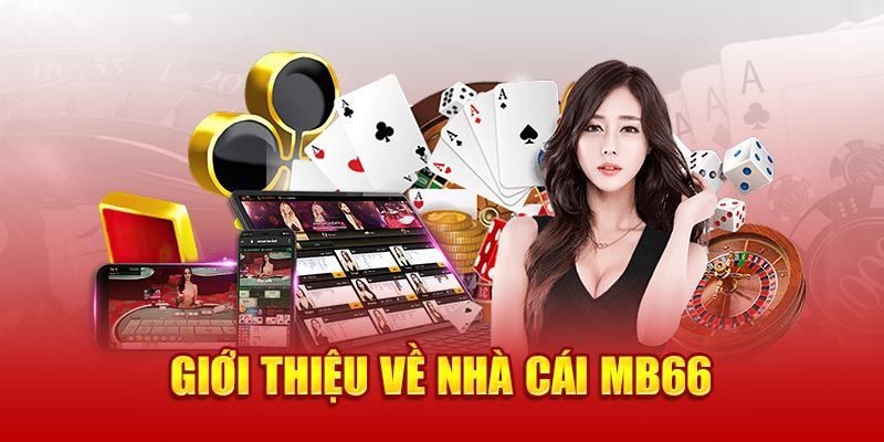 Tổng quan về nhà cái cá cược MB66 đẳng cấp