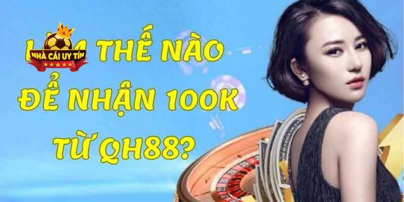 Tuân thủ một số điều kiện quan trọng để nhận được khuyến mãi của nhà cái QH88